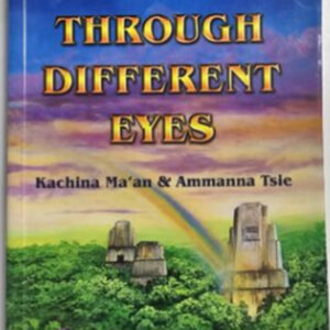 Through Different Eyes by Kachina Ma'an & Ammanna Tsie